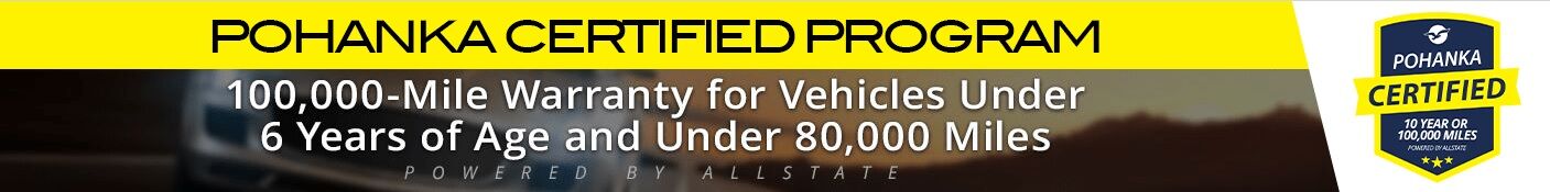 The Pohanka Warranty Vehicle Program The Pohanka Warranty Vehicle Program