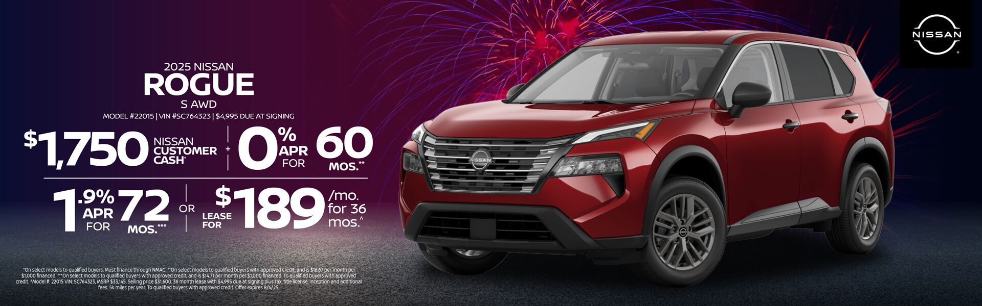 2025 Nissan Rogue S AWD: Get $1,750 Nissan Customer Cash PLUS Get 0% APR Financing for 60 Mos. | Get 1.9% APR Financing for 72 Mos. OR Lease for $189/mo. For 36 mos.