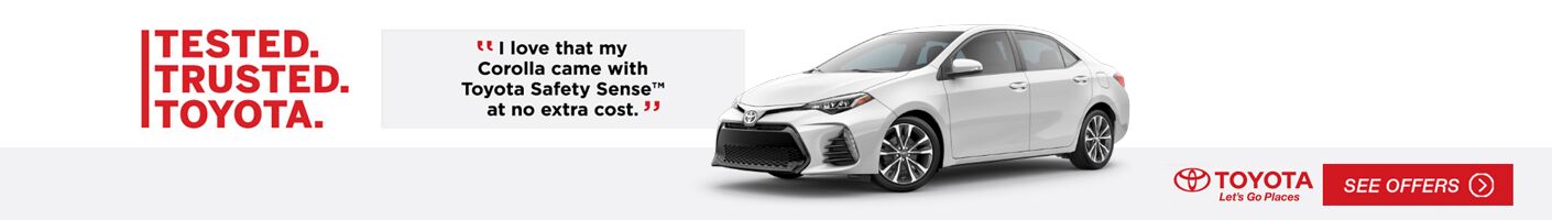 Tested, Trusted, Toyota Tested, Trusted, Toyota
