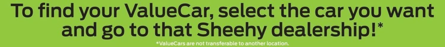 To find your ValueCar, select the car you want and go to that Sheehy dealership