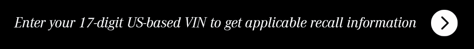 Enter your 17-digit US-based VIN to get applicable recall information