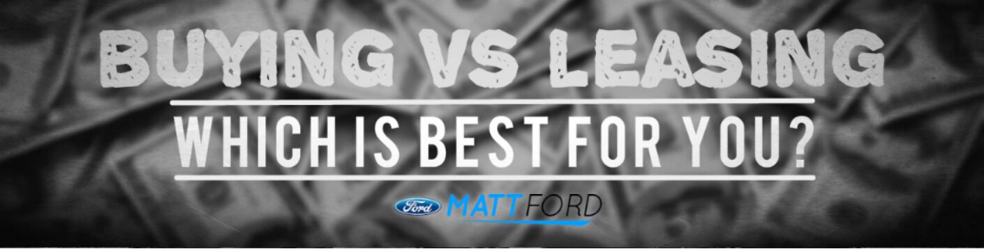 buying-a-ford-vs-leasing-a-ford-kansas-city-mo-matt-ford-sales-benefits