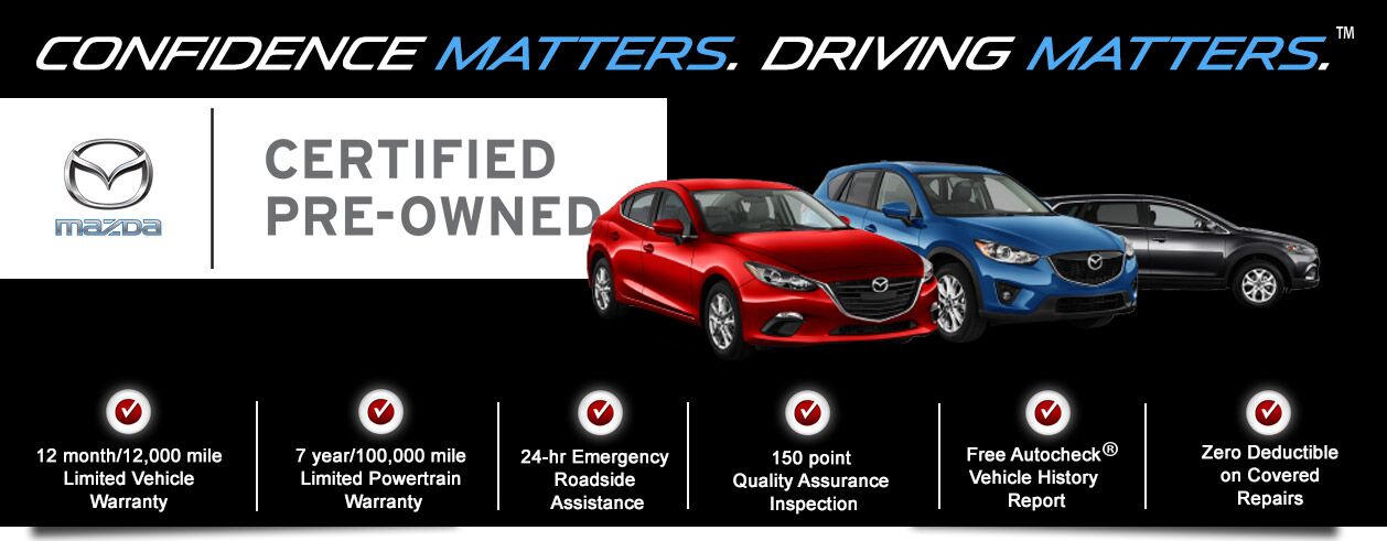 Mazda Certified Pre Owned >> Certified Pre Owned Advantages Mazda Certified Pre Owned >> Certified Pre Owned Advantages