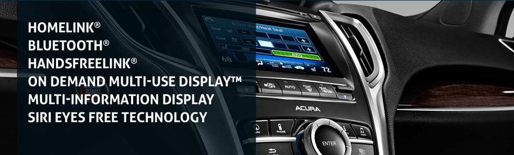 HomeLink? Bluetooth??HandsFreeLink? On Demand Multi-Use Display? Multi-Information Display Siri Eyes Free technology