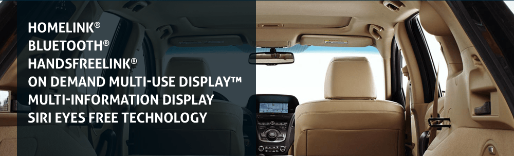 HomeLink® Bluetooth® HandsFreeLink® On Demand Multi-Use Display™ Multi-Information Display Siri Eyes Free technology