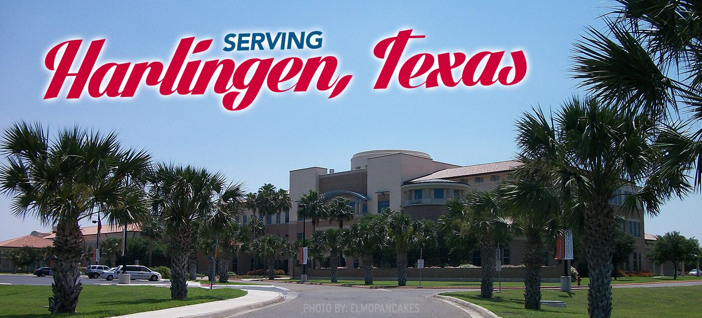 Serving Harlingen, Texas