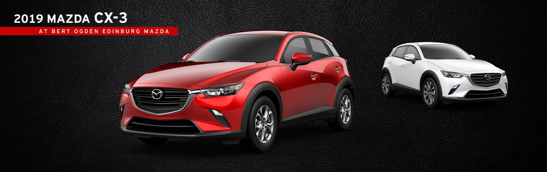 The 2019 Mazda CX-3 at Bert Ogden Edinburg Mazda The 2019 Mazda CX-3 at Bert Ogden Edinburg Mazda